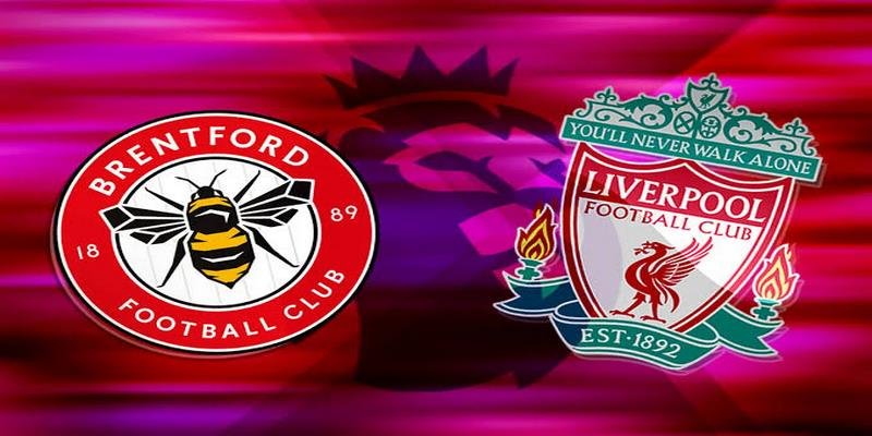Brentford vs Liverpool trong bức tranh Ngoại hạng Anh